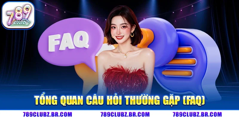 Tổng quan về mục Câu Hỏi Thường Gặp FAQ và vai trò đối với người chơi